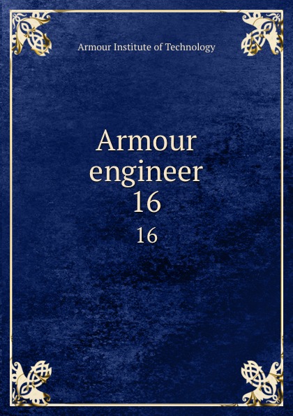 Armour engineer. 16