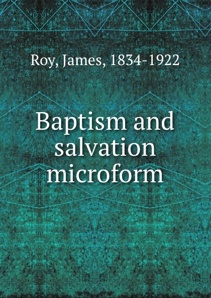 Baptism and salvation microform