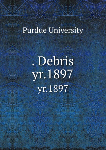 . Debris. yr.1897