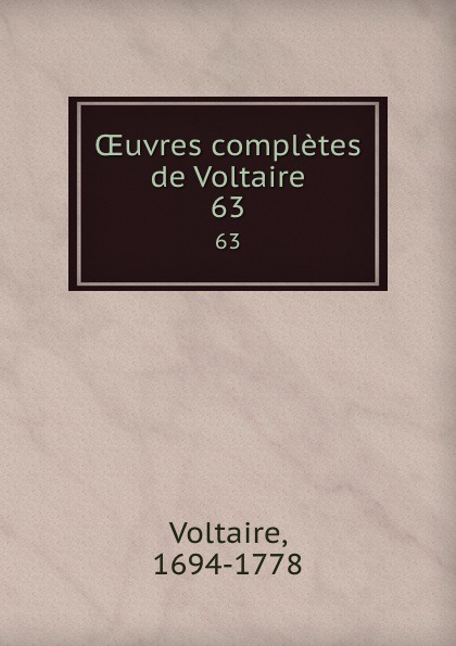 OEuvres completes de Voltaire. 63