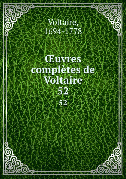 OEuvres completes de Voltaire. 52