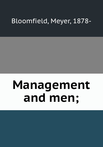 Management and men;