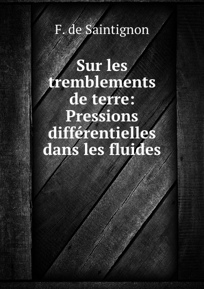 Sur les tremblements de terre: Pressions differentielles dans les fluides