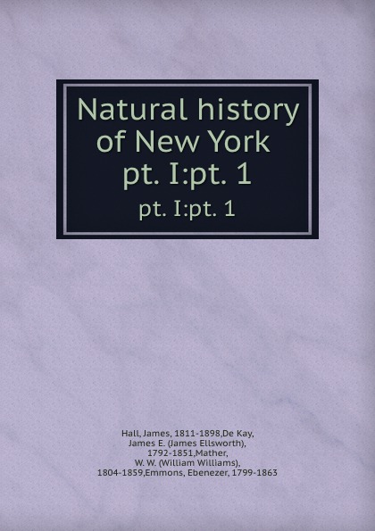 James Hall Natural history of New York . pt. I:pt. 1