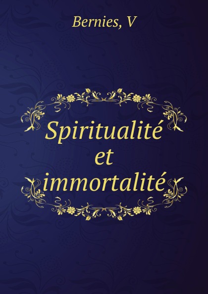 Spiritualite et immortalite