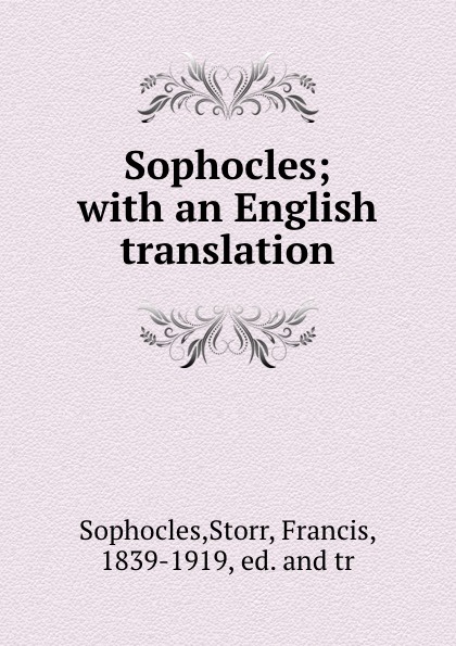 Sophocles; with an English translation