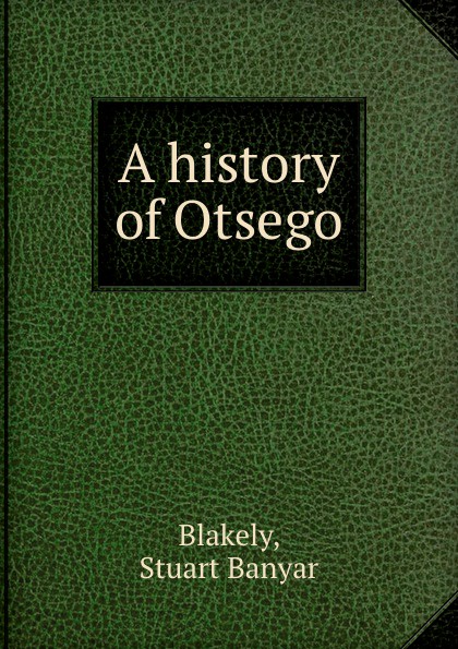 A history of Otsego