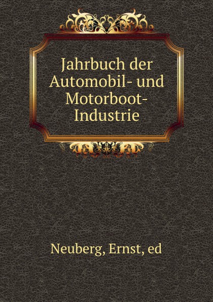 Jahrbuch der Automobil- und Motorboot-Industrie