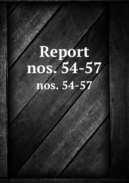 Report. nos. 54-57