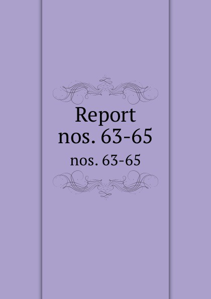 Report. nos. 63-65