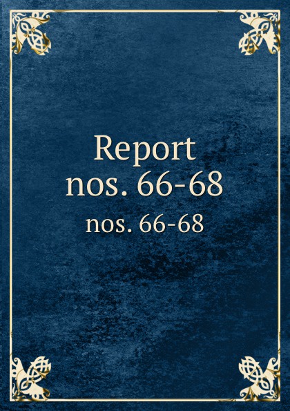 Report. nos. 66-68
