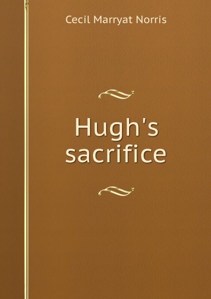 Hugh.s sacrifice