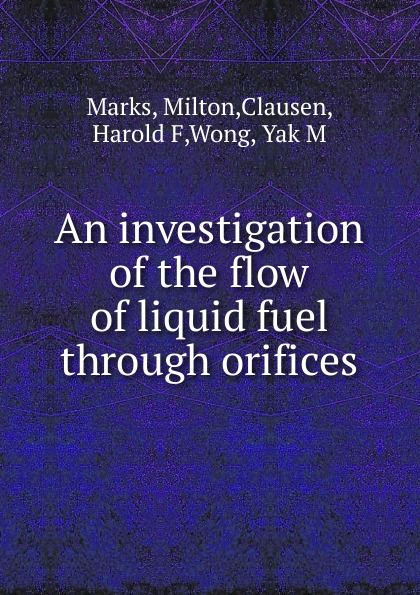 An investigation of the flow of liquid fuel through orifices