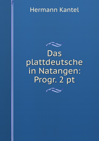 Das plattdeutsche in Natangen: Progr. 