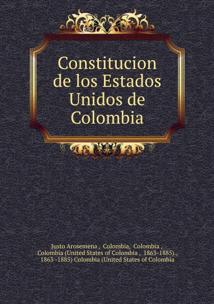 Constitucion de los Estados Unidos de Colombia