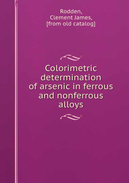 Colorimetric determination of arsenic in ferrous and nonferrous alloys