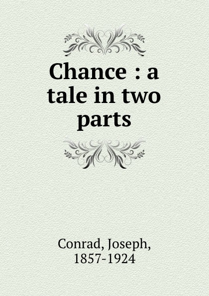 Chance book. Conrad Joseph "chance".