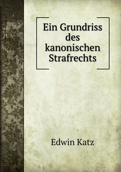 Ein Grundriss des kanonischen Strafrechts