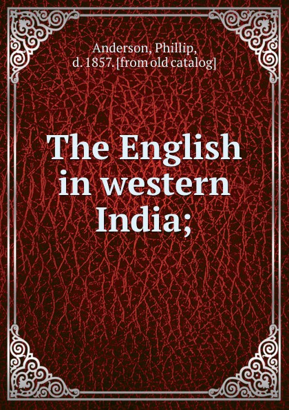 The English in western India;