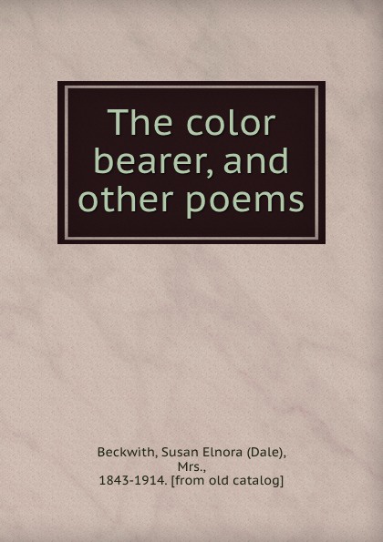 The color bearer, and other poems
