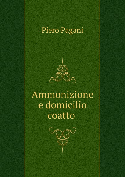 Ammonizione e domicilio coatto .