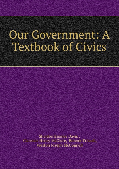 Our Government: A Textbook of Civics