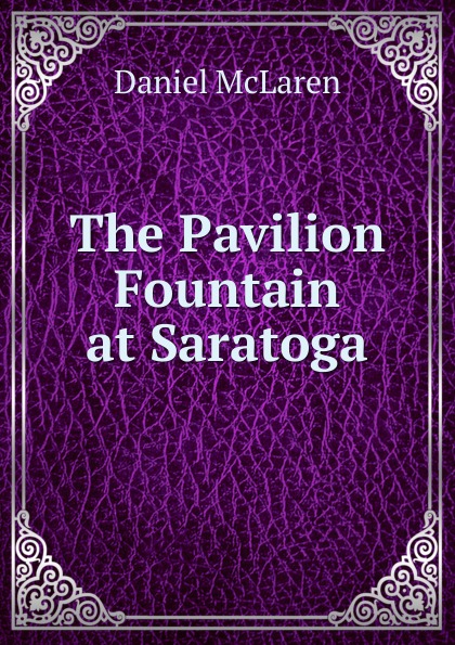 The Pavilion Fountain at Saratoga