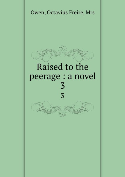 Raised to the peerage : a novel. 3