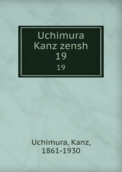 Kanz Uchimura Uchimura Kanz zensh. 19