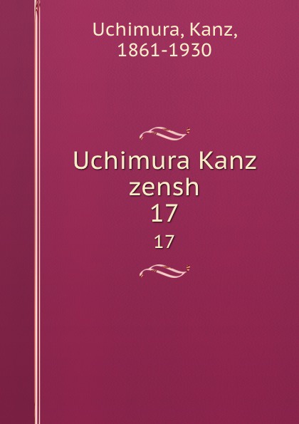 Kanz Uchimura Uchimura Kanz zensh. 17