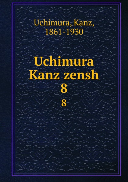Kanz Uchimura Uchimura Kanz zensh. 8