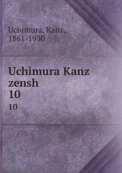 Kanz Uchimura Uchimura Kanz zensh. 10