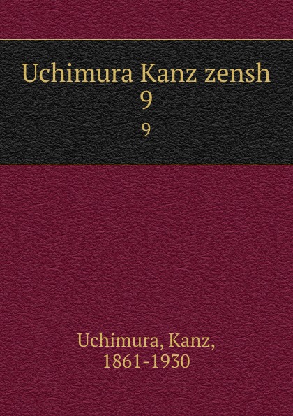 Kanz Uchimura Uchimura Kanz zensh. 9