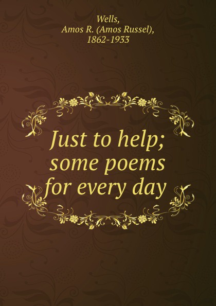 Just to help; some poems for every day