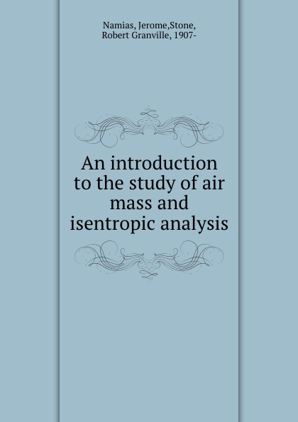 An introduction to the study of air mass and isentropic analysis