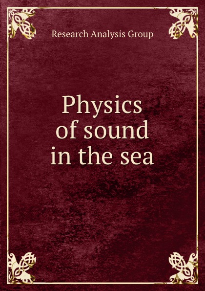 Physics of sound in the sea