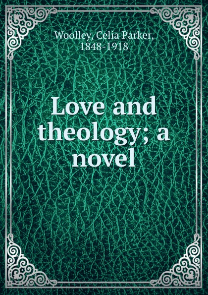 Love and theology; a novel