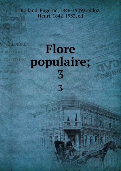 Eugène Rolland Flore populaire;. 3