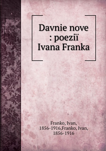Ivan Franko Davnie nove : poezii Ivana Franka
