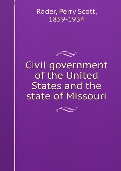 Civil government of the United States and the state of Missouri