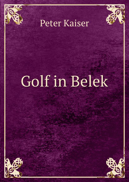 Peter Kaiser Golf in Belek