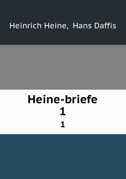Heinrich Heine Heine-briefe. 1