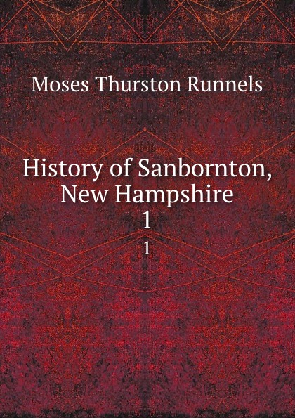 History of Sanbornton, New Hampshire. 1