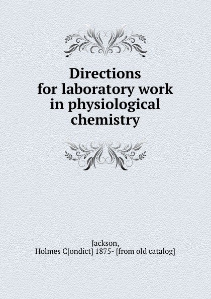 Directions for laboratory work in physiological chemistry