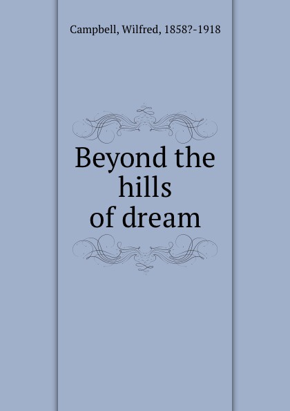 Beyond the hills of dream