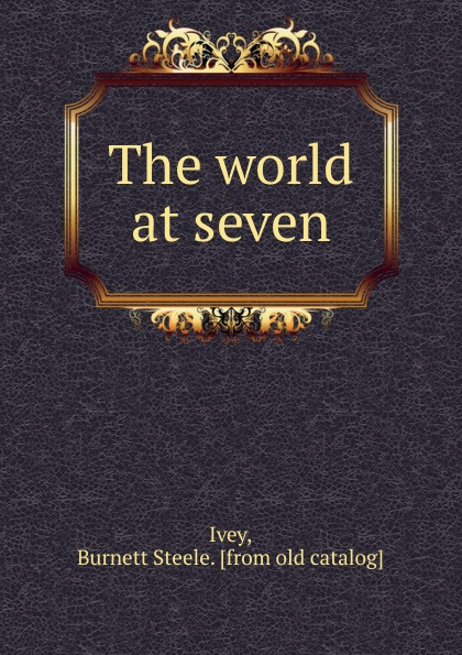 The world at seven