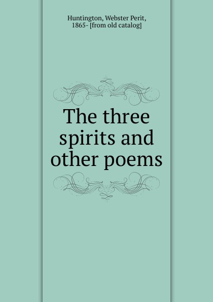 The three spirits and other poems