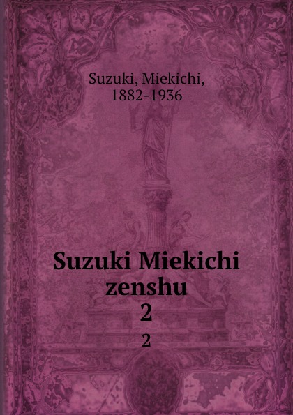 Suzuki Miekichi zenshu. 2