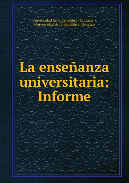 La ensenanza universitaria: Informe