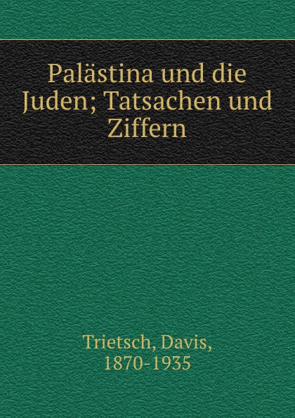 Palastina und die Juden; Tatsachen und Ziffern
